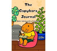 Capybara Grid Journal: Note-taking with a Fun Capy - Notebook für Adults, Teens, Students and Capybara Lovers | Cute Capybara Stuff | 120 Gridded Pages A5, 6 x 9 " (15 x 22,7 cm)