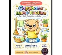 Capybara Home Routine Coloring Book for Kids Ages 4-6: Fun Daily Activities, Cleaning, Brushing Teeth & Life Skills for Early Learners