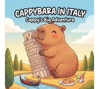 Capybara In Italy: Cappy's Big Adventure