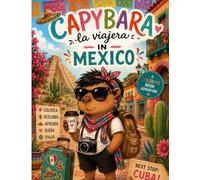 Capybara in Mexico: A Travel Coloring Adventure