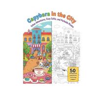 Capybara in the City: Urban Adventures, Cozy Cafés, and Parkside Picnics