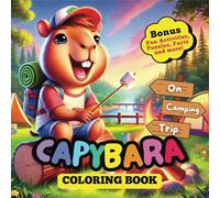 Capybara on Camping Trip Coloring Book: with Bonus Activities, Puzzles, Facts and more for kids 8-12