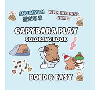 Capybara Playing Coloring Book: Bold & Easy Designs for Adults and Kids for Relaxation (Bold & Easy Coloring, Cozy Spaces Coloring Books)