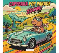 Capybara Pop Parade Vintage Pop Art Coloring Book with Cute Capybaras & Retro Style: Filled with Funky Adventures, Comic-Style Fun, and Bold Easy Coloring Pages