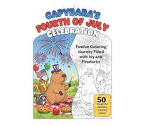 Capybara’s Fourth of July Celebration: A Festive Coloring Journey Filled with Joy and Fireworks