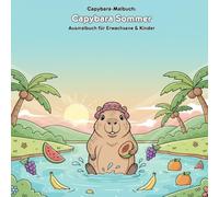 Capybara Sommer: Geschichte und Malbuch: Für Erwachsene & Kinder | 36 Ausmalbilder | 21.59 x 21.59 cm | Große Motive für kleine Künstler