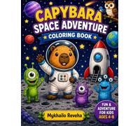 Capybara Space Adventure: Fun Coloring Book for Kids Ages 4-8