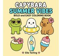 Capybara Summer Vibes Coloring Book: Sunny and Playful Coloring Pages for Vacation Fun and Warm Weather Relaxation