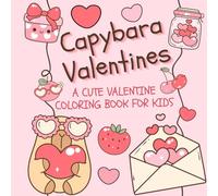 Capybara Valentines: A Cute Valentine Coloring Book for Kids