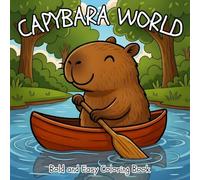 Capybara World: Bold and Easy Coloring Book for Adults and Kids