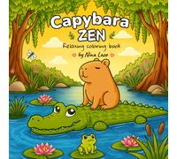 Capybara Zen: Relaxing Coloring Book with Capybaras