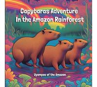 CAPYBARAS ADVENTURE IN THE AMAZON RAINFOREST
