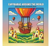 CAPYBARAS AROUND THE WORLD: BOLD AND EASY COLORING BOOK