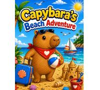 Capybara's Beach Adventure: A Cute Summer Coloring Book for Kids Ages 4-8