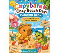 Capybara's Cozy Beach Day: A Cute Coloring Book with 40 Kawaii Beach Scenes for Kids Ages 4-8