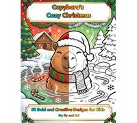Capybara's Cozy Christmas: 50 Bold and Creative Designs for Kids