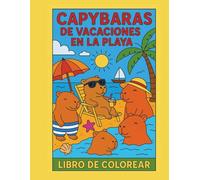 Capybaras de vacaciones en la playa: Libro para colorear