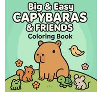 CAPYBARAS & FRIENDS: Capybara Coloring Book, A Cute & Relaxing Coloring Book of 35 Capybara Friendship Scenes