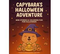 Capybara's Halloween Adventure: Mini Stories & Coloring Fun for Halloween
