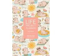 Capybaras Life Project Planner - The Complete System for Personal and Creative Mastery: Design Your Life, Balance Your Mind, Manage Your Work