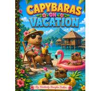 Capybaras on Vacation: Coloring Book