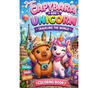 Capybaras & Unicorns: A Magical World Trip