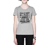 Capzy Ça A Le Goût De Plus Jamais - C’EST TON Problème Grey Women's T-Shirt Tee