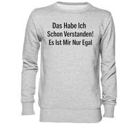 Capzy Das Habe ICH Schon Verstanden Es Ist MIR Nur Egal Grigio Felpa Maglione Unisex Uomo Donna Grey Unisex Jumper