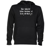 Capzy Das Habe ICH Schon Verstanden Es Ist MIR Nur Egal Nero Felpa con Cappuccio Maglione Unisex Uomo Donna Black Unisex Hoodie