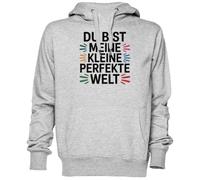 Capzy Du Bist Meine Kleine Perfekte Welt Grigio Felpa con Cappuccio Maglione Unisex Uomo Donna Grey Unisex Hoodie