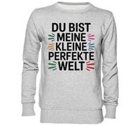 Capzy Du Bist Meine Kleine Perfekte Welt Grigio Felpa Maglione Unisex Uomo Donna Grey Unisex Jumper