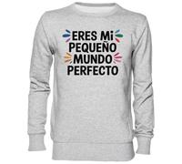 Capzy Eres Mi Pequeño Mundo Perfecto Grigio Felpa Maglione Unisex Uomo Donna Grey Unisex Jumper