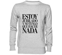 Capzy Estoy Jubilado Y No Tengo Que Hacer Nada Grigio Felpa Maglione Unisex Uomo Donna Grey Unisex Jumper
