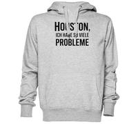 Capzy Houston ICH Habe So Viele Probleme Grigio Felpa con Cappuccio Maglione Unisex Uomo Donna Grey Unisex Hoodie