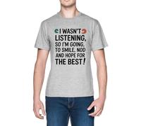 Capzy I Wasnt Listening So Im Going To Smile Grey Men's T-Shirt Tee