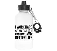 Capzy I Work Hard So My Cat Can Have A Better Life Bianca Bottiglia D'acqua Alluminio Per Esterni Pollutant Free White Water Bottle Aluminium For Outdoors
