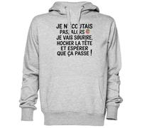 Capzy Je N’écoutais PAS Alors Je Vais Sourire Grigio Felpa con Cappuccio Maglione Unisex Uomo Donna Grey Unisex Hoodie