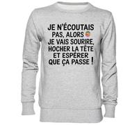 Capzy Je N’écoutais PAS Alors Je Vais Sourire Grigio Felpa Maglione Unisex Uomo Donna Grey Unisex Jumper