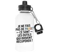 Capzy Je Ne Fais Pas De Pause - Ce Sont Les Outils Qui Un Verre Bière Agresser Tasse Bianca Bottiglia D'acqua Alluminio Per Esterni Pollutant Free White Water Bottle Aluminium For Outdoors