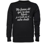 Capzy Ma Femme Dit Que J’ai Deux Défauts Nero Felpa Maglione Unisex Uomo Donna Black Unisex Jumper