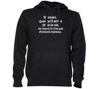 Capzy Maman Quoi Qu’Il Arrive Dans La Vie Au Moins Tu N’as Nero Felpa con Cappuccio Maglione Unisex Uomo Donna Black Unisex Hoodie