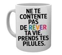 Capzy Ne Te Contente Pas De Rêver Ta Vie Prends Tes Pilules Un Verre Bière Agresser Tasse Tazza Della Tazza Mug Cup