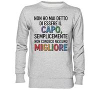 Capzy Non Ho Mai Detto di Essere Il Capo Grigio Felpa Maglione Unisex Uomo Donna Grey Unisex Jumper