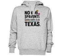 Capzy Non Mi Spaventi Sono Natoa in Texas Grigio Felpa con Cappuccio Maglione Unisex Uomo Donna Grey Unisex Hoodie