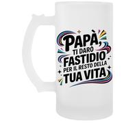 Capzy Papà Ti Darò Fastidio Per Il Resto Della Tua Vita Bicchiere Birra Tazza Boccale Di Birra Beer Mug