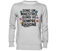 Capzy Sono Un Maestro Quindi Ho Sempre Ragione Grigio Felpa Maglione Unisex Uomo Donna Grey Unisex Jumper