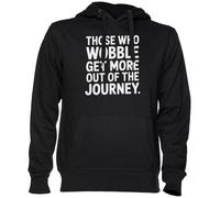 Capzy Those Who Wobble Get More out of The Journey Nero Felpa con Cappuccio Maglione Unisex Uomo Donna Black Unisex Hoodie