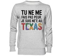 Capzy Tu Ne Me Fais PAS Peur Je Suis né(E) Au Texas Grigio Felpa Maglione Unisex Uomo Donna Grey Unisex Jumper