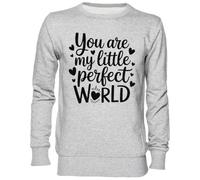 Capzy You Are My Little Perfect World Grigio Felpa Maglione Unisex Uomo Donna Grey Unisex Jumper