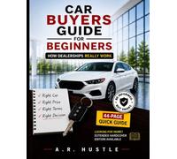 Car Buyers Guide for Beginners: How Car Dealerships really work